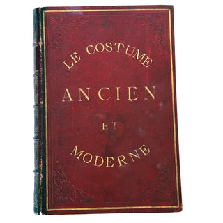 Le Costume Ancien et Moderne, Ad. Wahlen-Fierlants, Brussels 1862